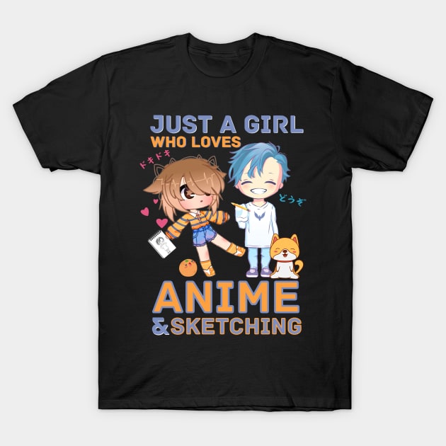 Just A Girl Who Loves Anime And Sketching T-Shirt by Sugoi Otaku Gifts